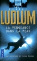 Couverture Jason Bourne, tome 03 : La vengeance dans la peau Editions Pocket 2011