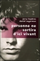 Couverture Personne ne sortira d'ici vivant : La vie de Jim Morrison et des Doors Editions Robert Laffont (Pavillons poche) 2006