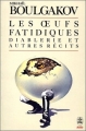 Couverture Les oeufs fatidiques, Diablerie et autres récits Editions Le Livre de Poche 1988