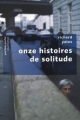Couverture Onze histoires de solitude Editions Robert Laffont (Pavillons poche) 2009