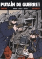 Couverture Putain de Guerre !, tome 1 Editions Casterman (Univers d'auteurs) 2008