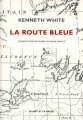 Couverture La route bleue Editions Le mot et le reste 2013