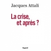 Couverture La crise, et après? Editions Fayard 2008
