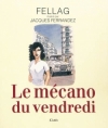 Couverture Le mécano du vendredi Editions JC Lattès (Romans contemporains) 2010