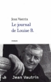 Couverture Le Journal de Louise B. Editions Robert Laffont 2002