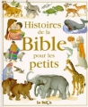 Couverture Histoires de la Bible pour les petits Editions Le Ballon 1998