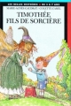 Couverture Timothée fils de Sorcière Editions Bayard (Les belles histoires) 1993
