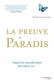Couverture La preuve du paradis : Voyage d'un neurochirurgien dans l'après-vie... Editions Guy Trédaniel 2013