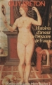 Couverture Histoires d'amour de l'Histoire de France, tome 2 : D'Anne de Beaulieu à Marie Touchet Editions France Loisirs 1980