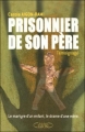 Couverture Prisonnier de son père Editions Michel Lafon 2005
