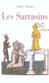 Couverture Les Sarrasins, l'islam dans l'imagination européenne au Moyen Age Editions Le Grand Livre du Mois 2003
