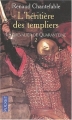 Couverture L'héritière des templiers, tome 2 : Le chevalier de Quaranteine Editions Pocket 2004