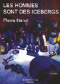 Couverture Les hommes sont des icebergs Editions Le Bord de l'Eau 2006
