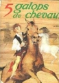 Couverture 5 galops de chevaux Editions O.D.E.G.E. (Contes et légendes) 1967