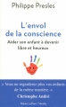 Couverture L'envol de la conscience : Aider son enfant à devenir libre et heureux Editions Robert Laffont / Versilio 2013