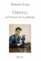Couverture Orwell ou l'horreur de la politique Editions Plon 2006