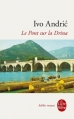 Couverture Le Pont sur la Drina Editions Le Livre de Poche (Biblio Roman) 2013