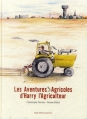 Couverture Les aventures agricoles d'Harry l'Agriculteur Editions Albin Michel 2012