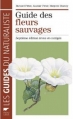 Couverture Guide des fleurs sauvages Editions Delachaux et Niestlé (Les guides du naturaliste) 2009