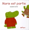 Couverture Marie est partie Editions Bilboquet 2006