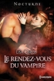 Couverture Le rendez-vous du vampire Editions Harlequin (Nocturne) 2013