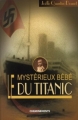 Couverture Le mystérieux bébé du Titanic Editions Cheminements 2006