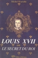 Couverture Louis XVII ou le secret du Roi Editions Martelle 1990