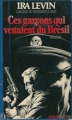 Couverture Ces garçons qui venaient du Brésil Editions Robert Laffont 1977