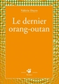 Couverture Le dernier orang-outan Editions Thierry Magnier (Petite poche) 2011