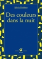Couverture Des couleurs dans la nuit Editions Thierry Magnier (Petite poche) 2012