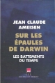 Couverture Sur les épaules de Darwin, tome 1 : Les battements du temps Editions Les Liens qui Libèrent (LLL) 2012
