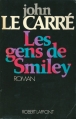 Couverture La trilogie de Karla, tome 3 : Les gens de Smiley Editions Robert Laffont 1980