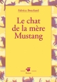 Couverture Le chat de la mère Mustang Editions Thierry Magnier (Petite poche) 2013