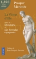 Couverture La Vénus d'Ille suivie de Djoumâne et Les sorcières espagnoles Editions Pocket (Classiques) 2006