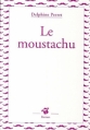 Couverture Le moustachu Editions Thierry Magnier (Petite poche) 2008