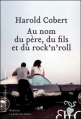 Couverture Au  nom du père, du fils et du rock'n'roll Editions Héloïse d'Ormesson 2013