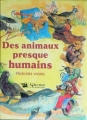 Couverture Des animaux presque humains Editions Sélection du Reader's digest 1983