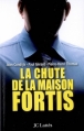 Couverture La Chute de la Maison Fortis Editions JC Lattès 2009