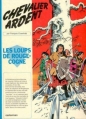 Couverture Chevalier Ardent, tome 02 : Les loups de Rouge-Cogne Editions Casterman 1970