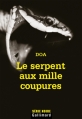 Couverture Le cycle clandestin, tome 2 : Le Serpent aux mille coupures Editions Gallimard  (Série noire) 2009
