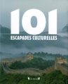 Couverture 101 escapades culturelles Editions Gründ (101) 2012