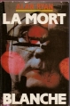 Couverture La mort blanche Editions France Loisirs 1984
